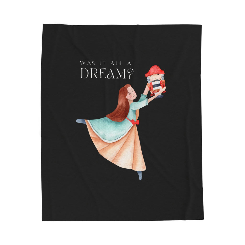 Was It  a Dream Plush Blanket
