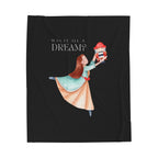 Was It  a Dream Plush Blanket