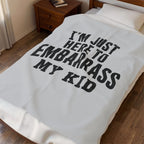 Here to Embarrass My Kid Plush Blanket