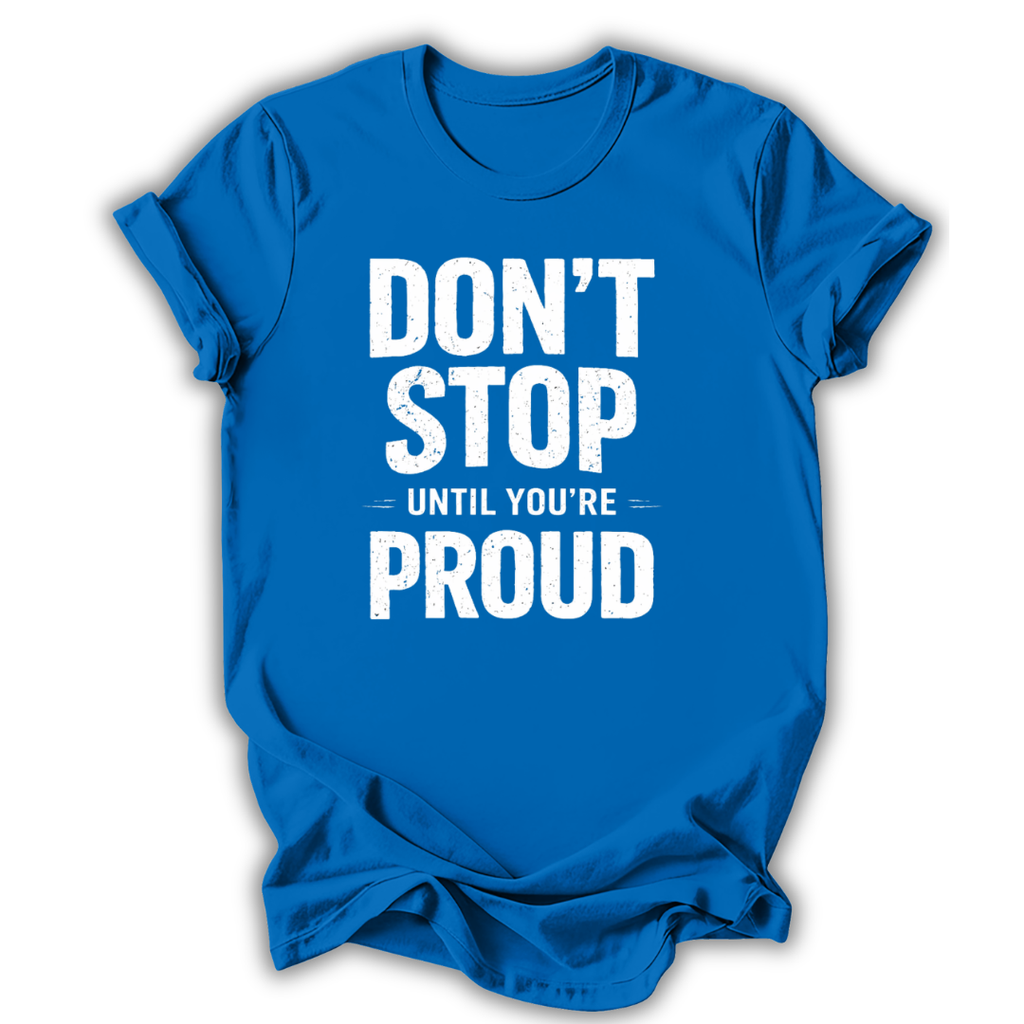 Don't Stop T-Shirt