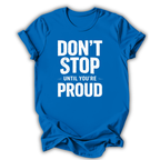 Don't Stop T-Shirt