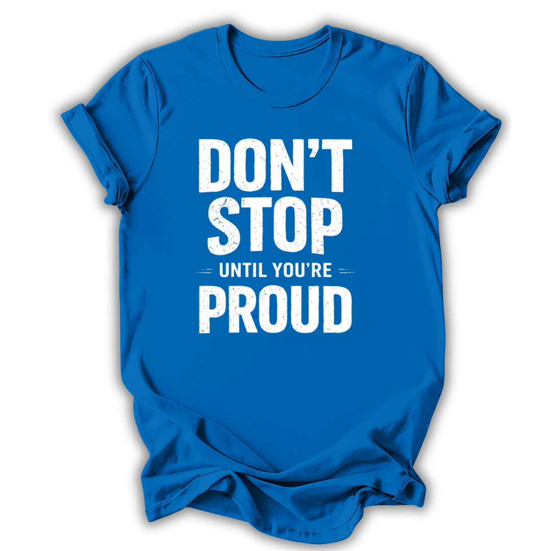 Don't Stop T-Shirt