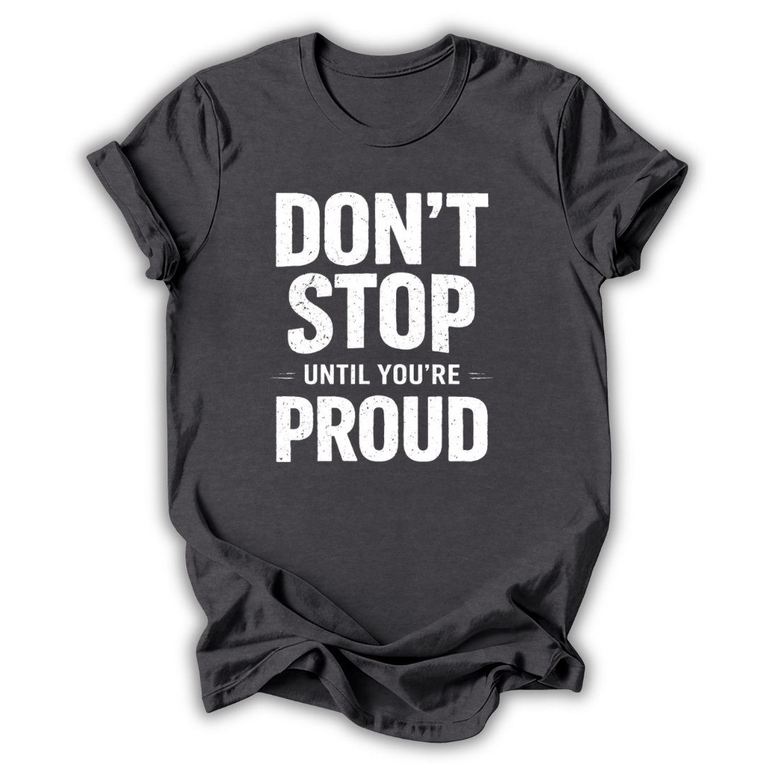 Don't Stop T-Shirt