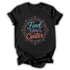 Find Your Center T-Shirt