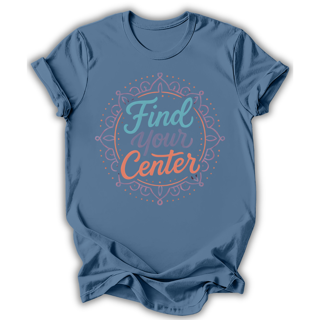 Find Your Center T-Shirt