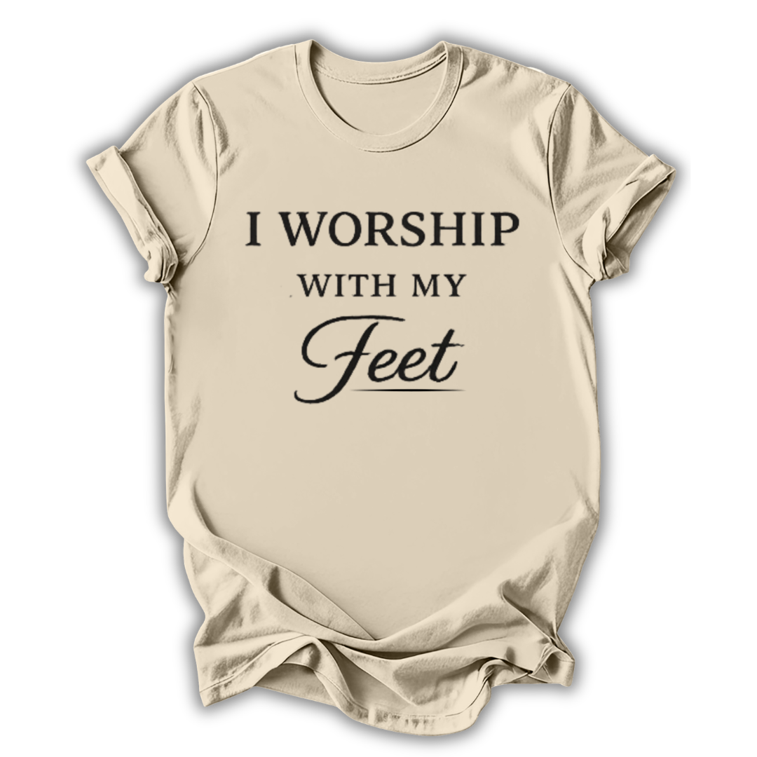 I Worship With My Feet T-Shirt