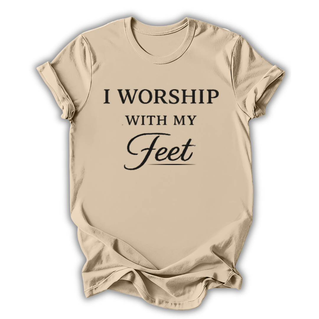 I Worship With My Feet T-Shirt