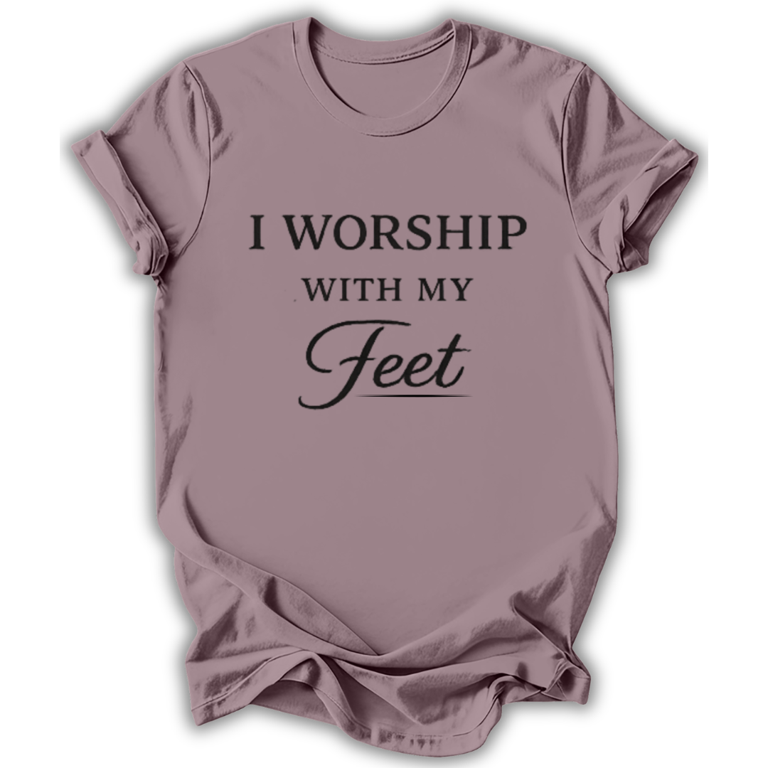 I Worship With My Feet T-Shirt