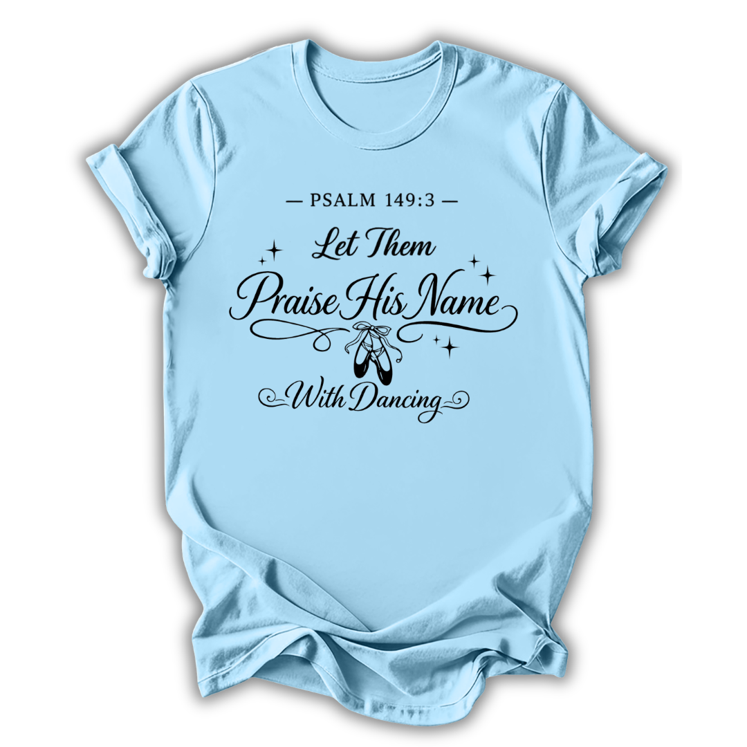 Light blue tt-shirt with black text 'Called to Dance, Created to Worship' on a white background
