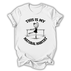 My Natural Habitat T-Shirt