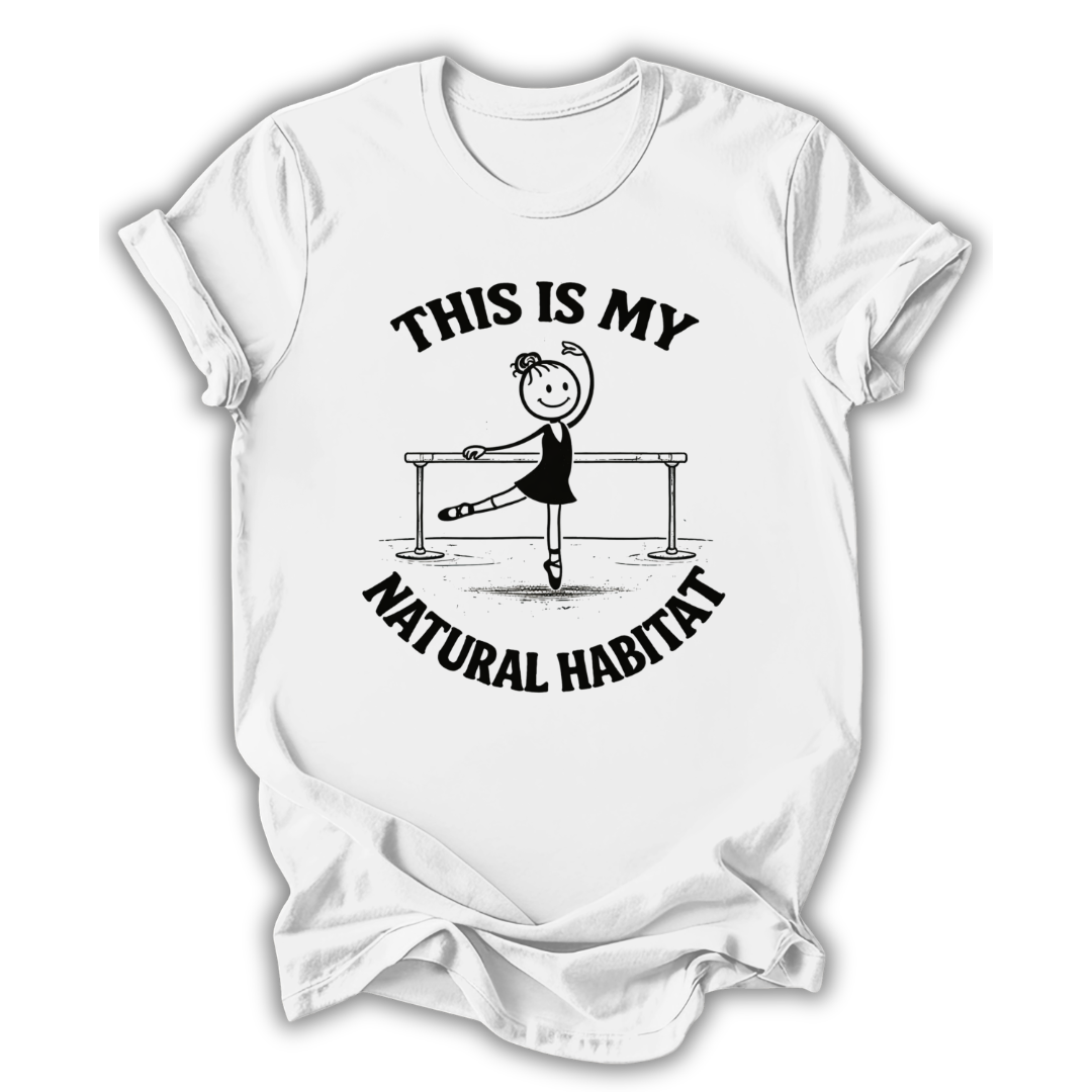 My Natural Habitat T-Shirt