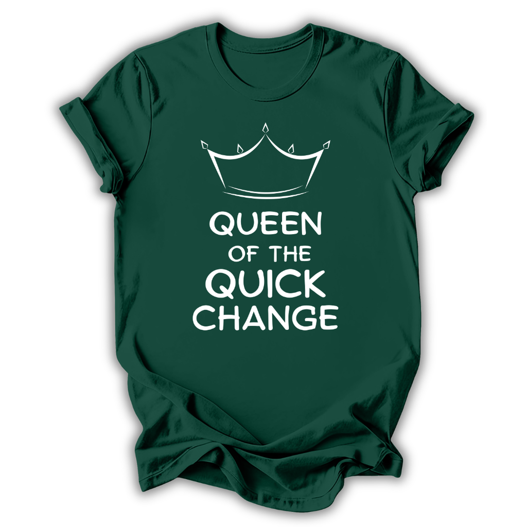 Queen of Quick Change T-Shirt