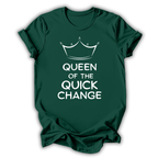 Queen of Quick Change T-Shirt