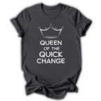 Queen of Quick Change T-Shirt
