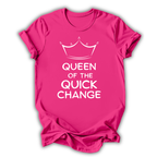 Queen of Quick Change T-Shirt