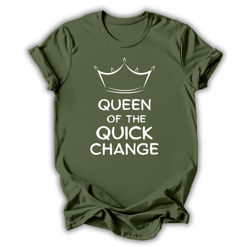 Queen of Quick Change T-Shirt