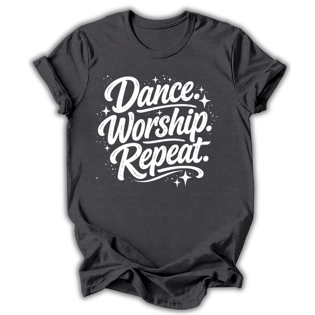 Dance Worship Repeat T-Shirt
