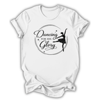 Dancing For His Glory T-Shirt