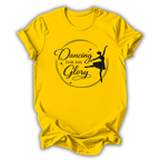 Dancing For His Glory T-Shirt