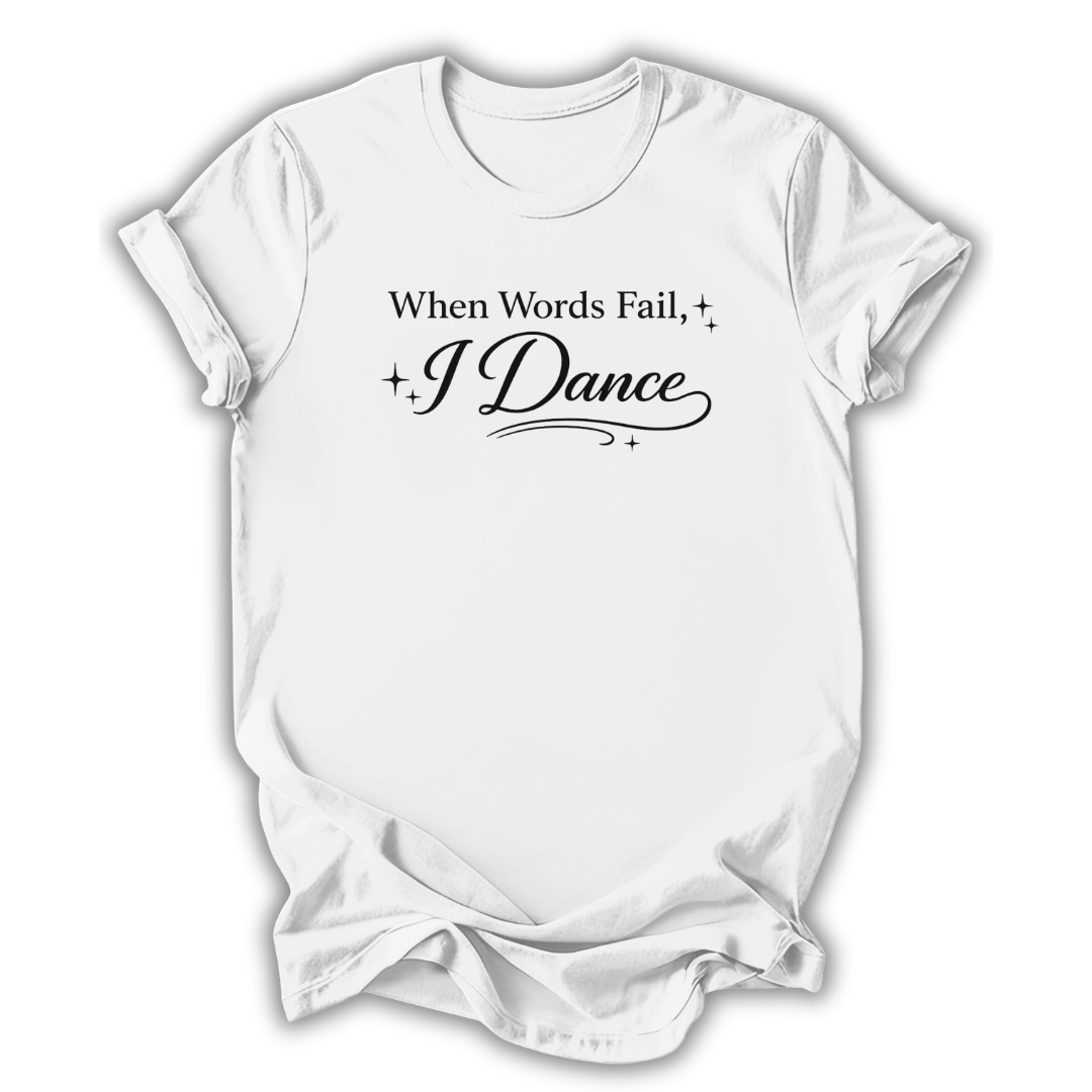 When Words Fail T-Shirt