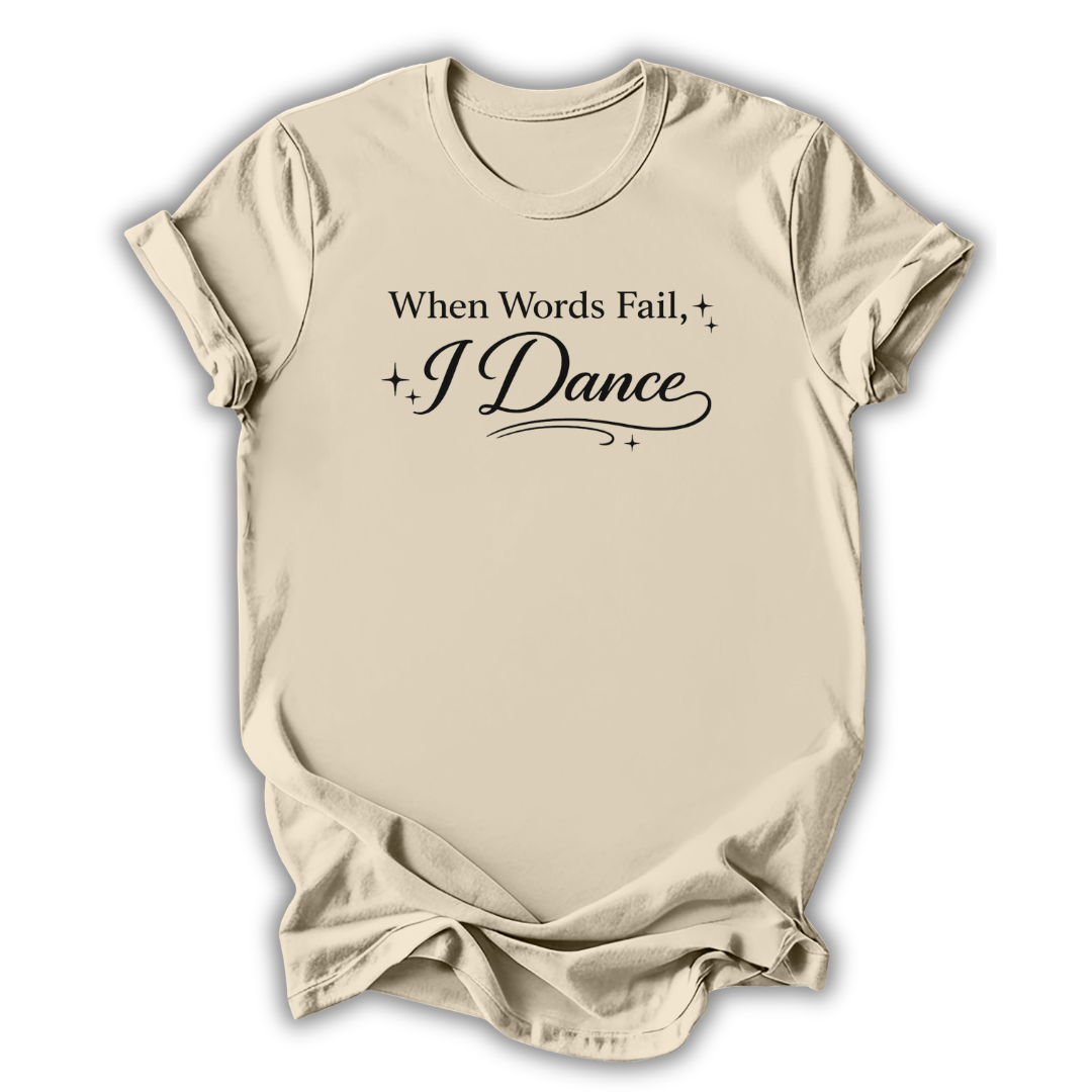 When Words Fail T-Shirt