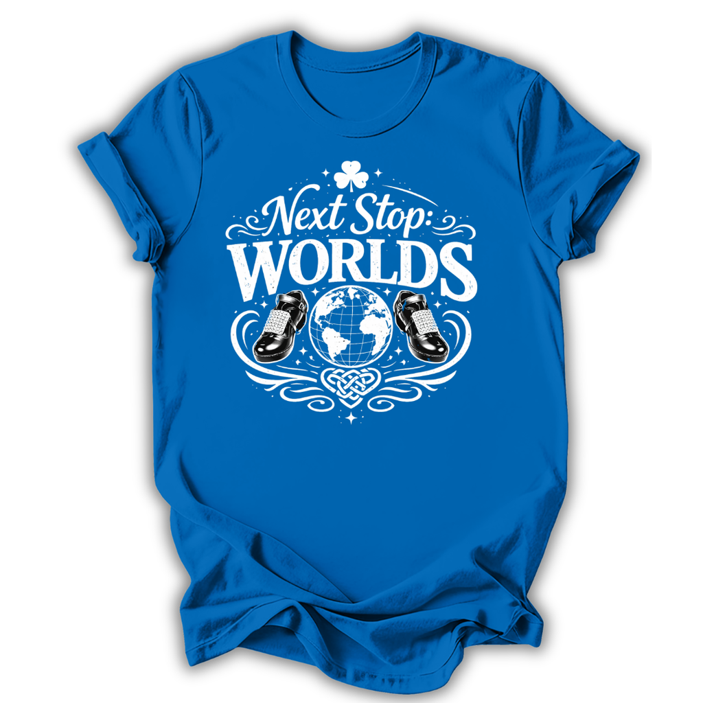 Next Stop: Worlds T-Shirt