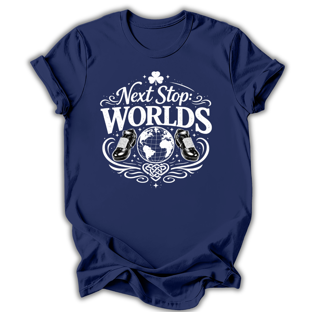 Next Stop: Worlds T-Shirt