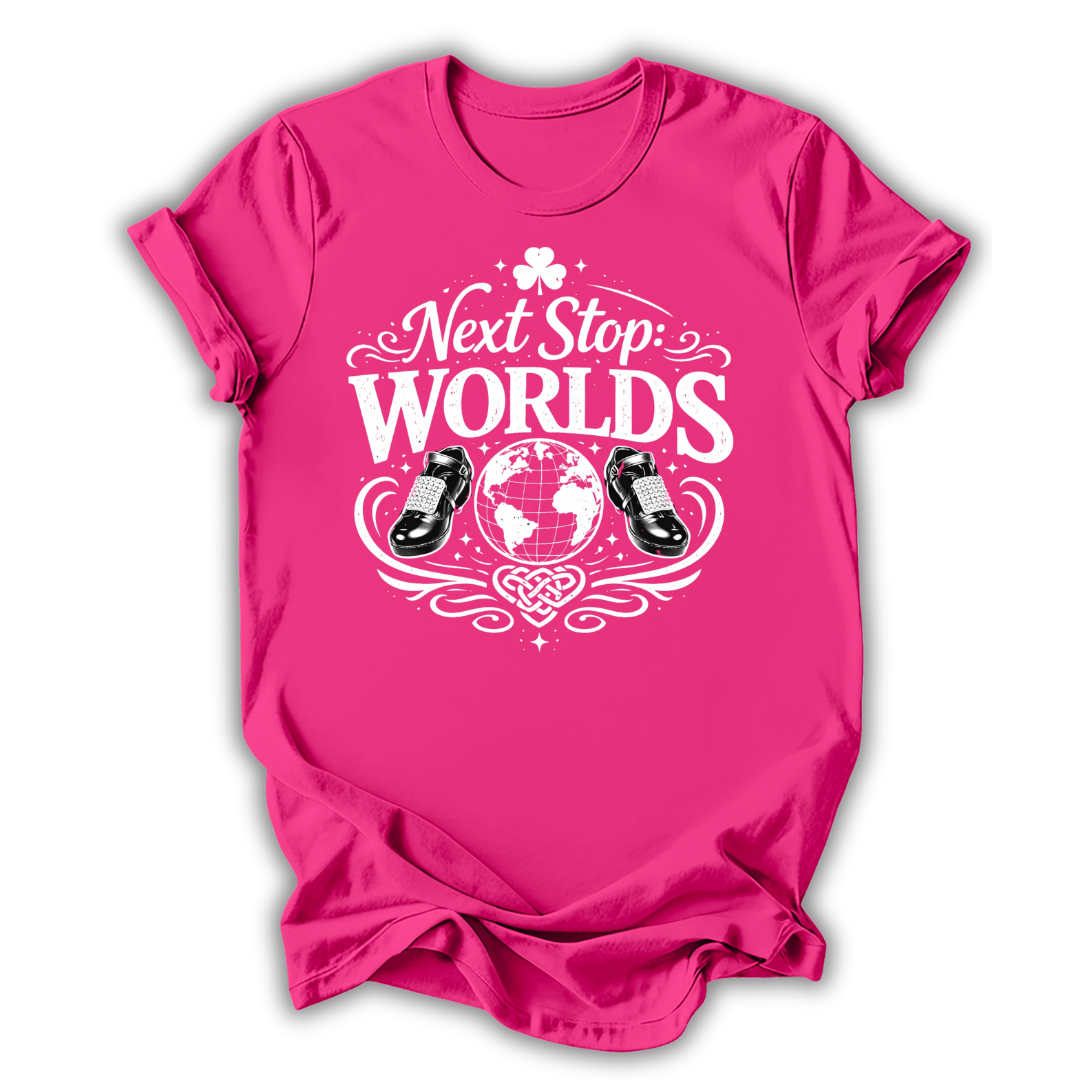 Next Stop: Worlds T-Shirt
