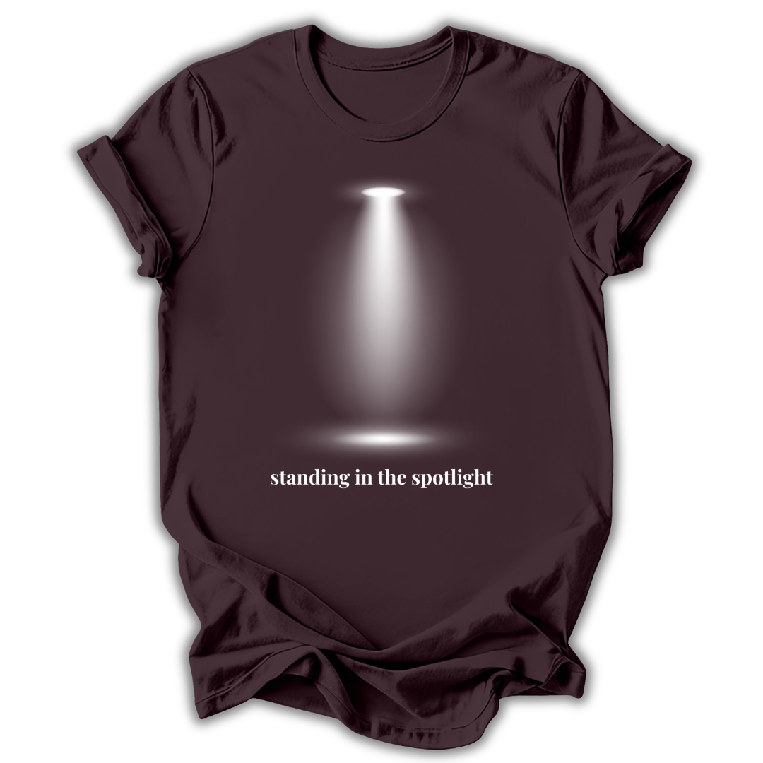 Standing in the Spotlight T-Shirt