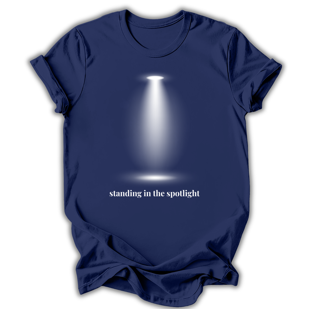 Standing in the Spotlight T-Shirt