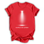 Standing in the Spotlight T-Shirt