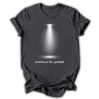 Standing in the Spotlight T-Shirt