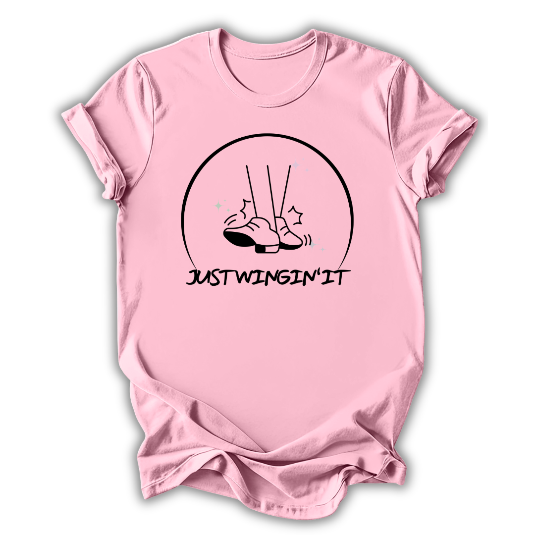 Just Wingin' It T-Shirt