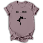 Gotta Dance T-Shirt