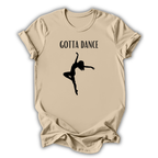 Gotta Dance T-Shirt