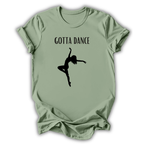 Gotta Dance T-Shirt