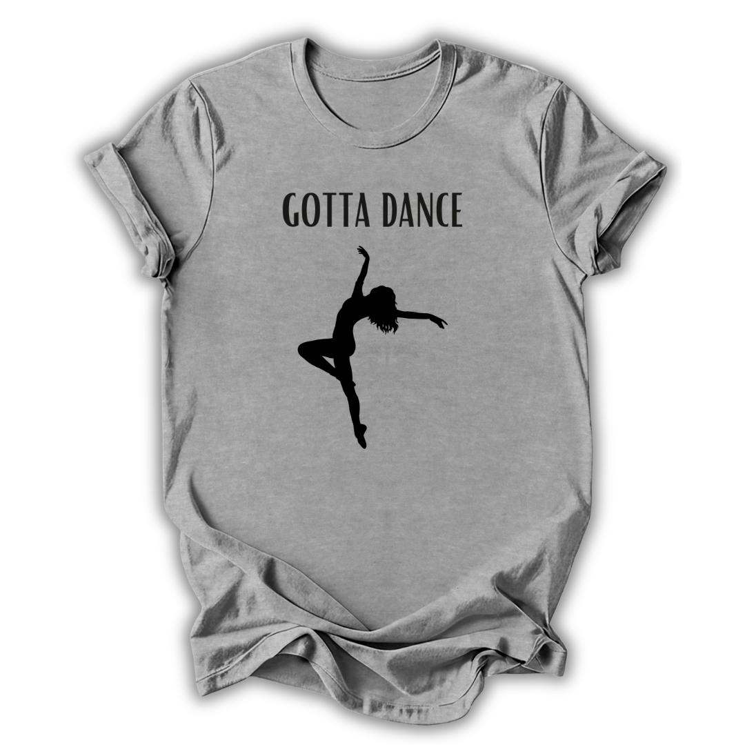 Gotta Dance T-Shirt