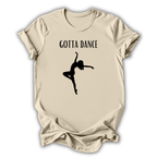 Gotta Dance T-Shirt
