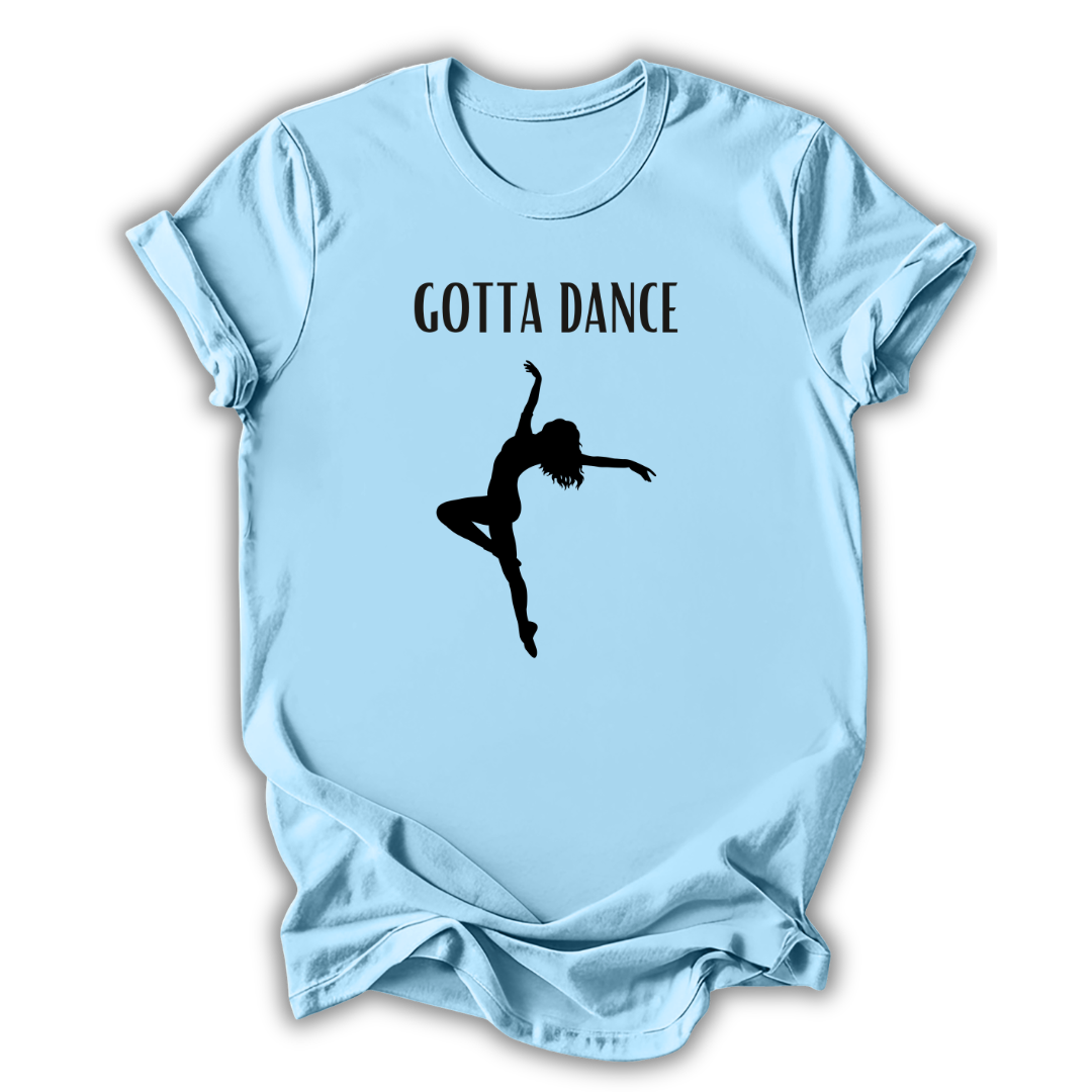 Gotta Dance T-Shirt