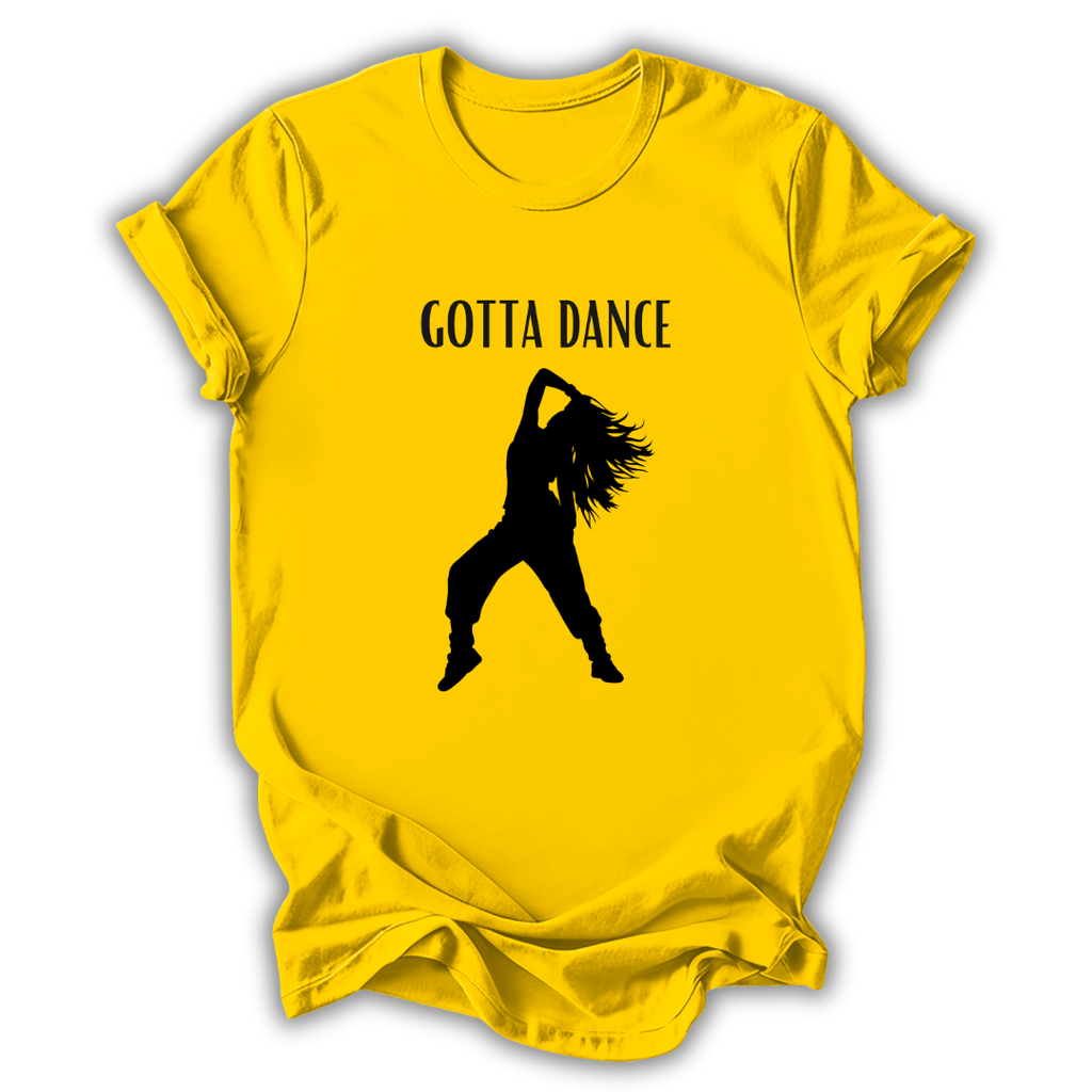 Gotta Dancer T-Shirt