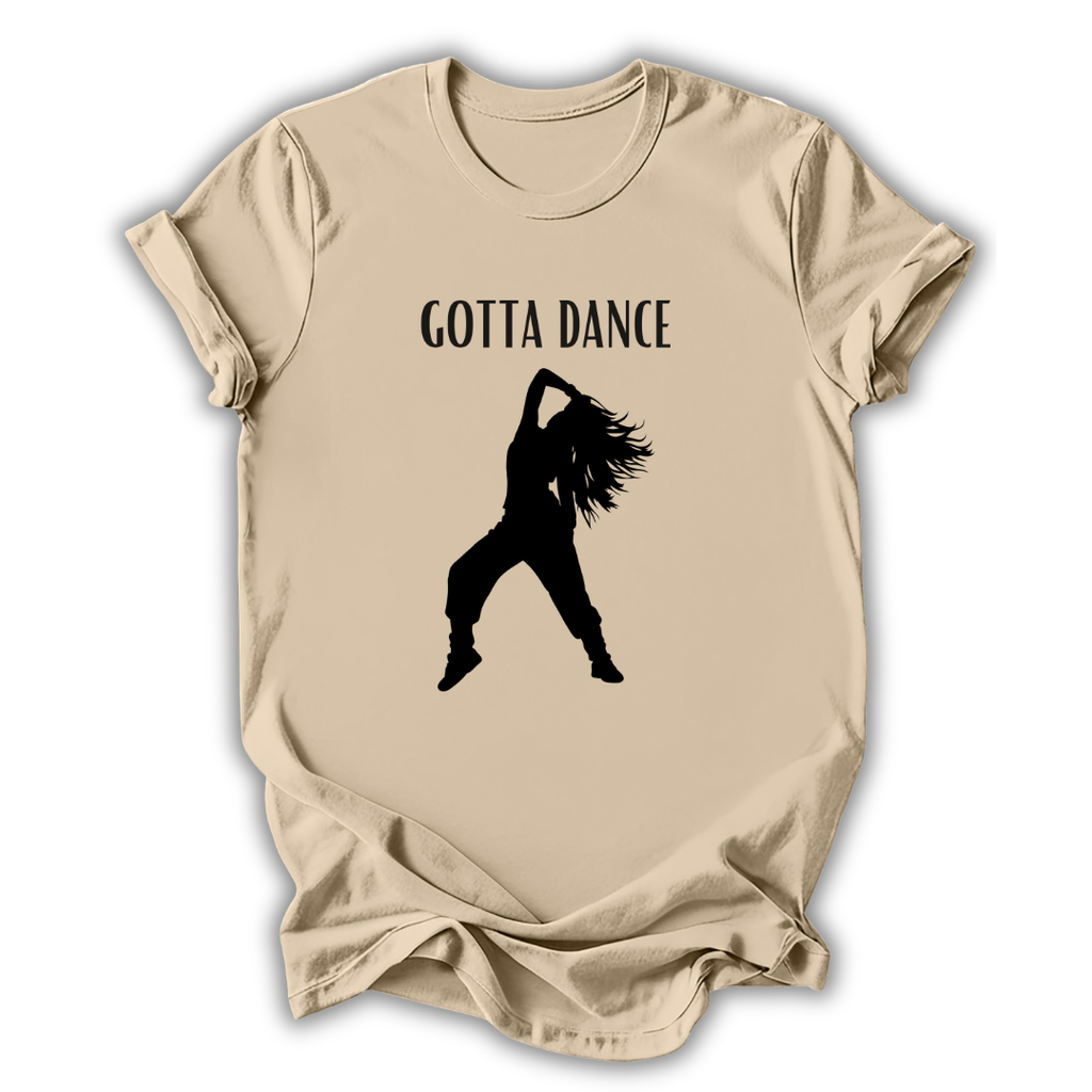 Gotta Dancer T-Shirt
