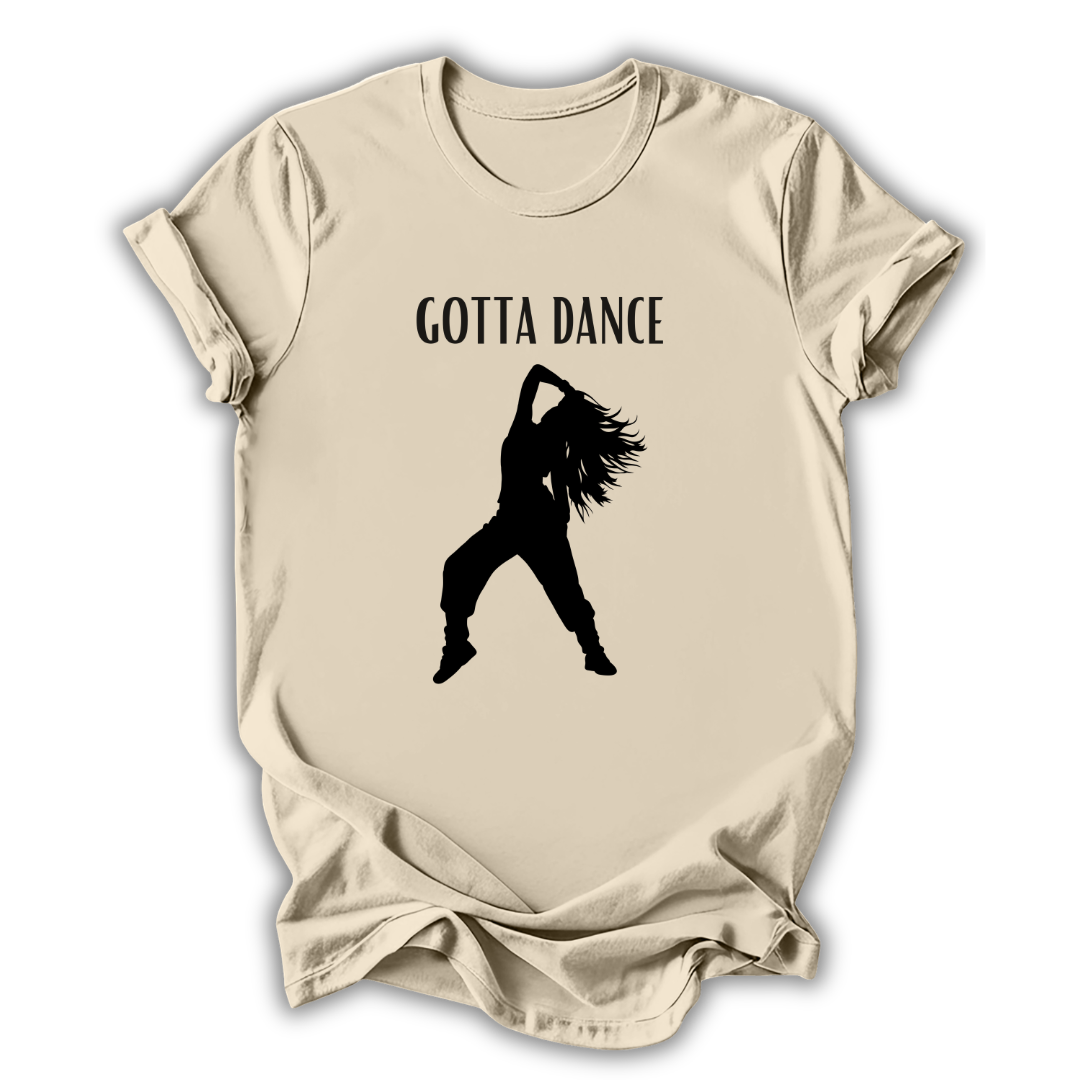 Gotta Dancer T-Shirt