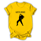 Yellow t-shirt with a black silhouette of a dancer and 'Gotta Dance' text on a white background