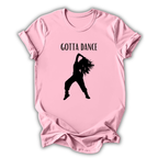 Pink t-shirt with a black silhouette of a dancer and 'Gotta Dance' text on a white background