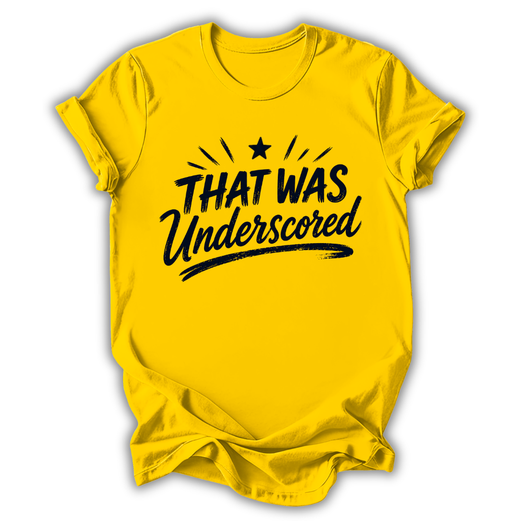 That Was Underscored T-Shirt