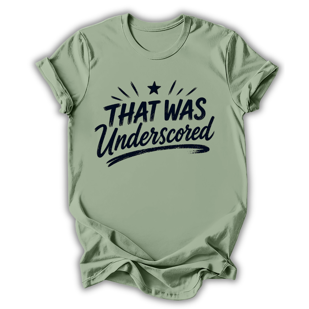 That Was Underscored T-Shirt