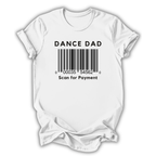 Scan for Payment Dad T-Shirt