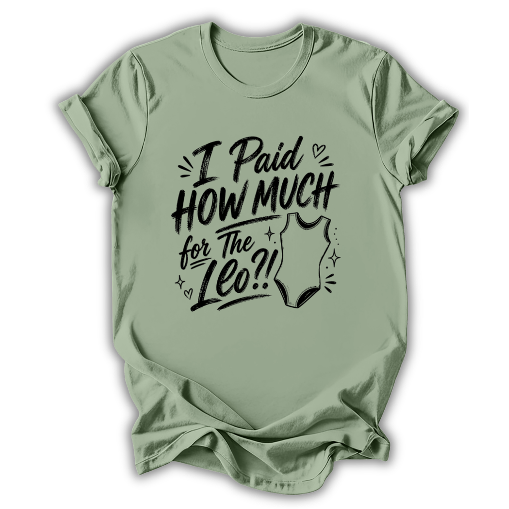 I Paid How Much T-Shirt
