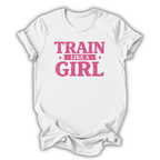 Train Like a Girl T-Shirt