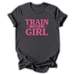 Train Like a Girl T-Shirt
